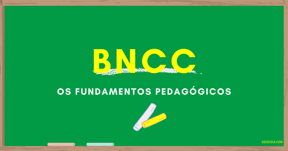 Os Fundamentos Pedag Gicos Da Bncc S Escola