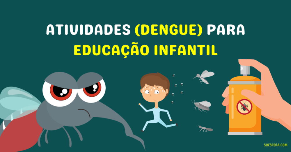 Atividades Dengue Para Educa O Infantil S Escola