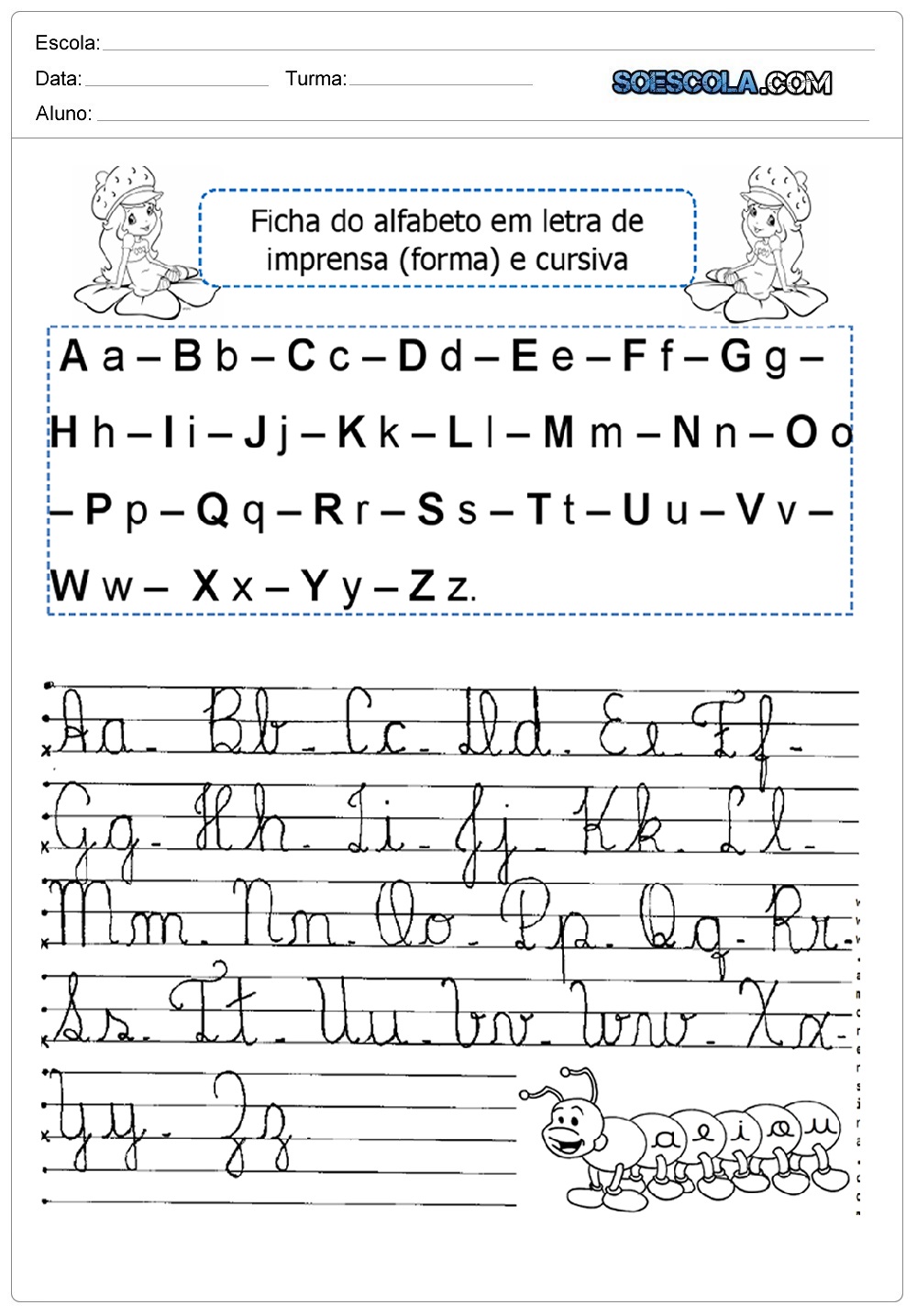 Atividades De Alfabeto Cursivo Letra Cursivo — SÓ Escola