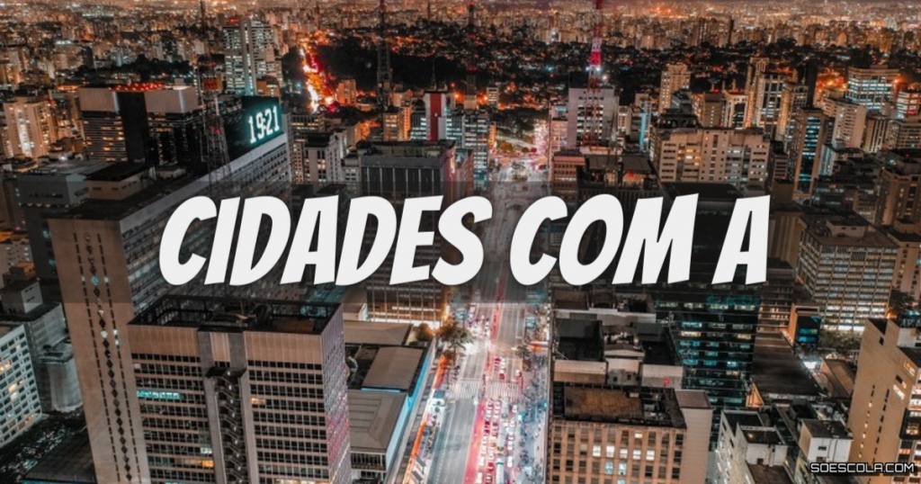 Cidades com A