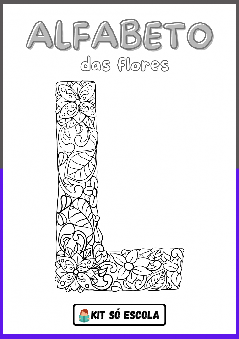 Alfabeto Ilustrado Flores para Colorir: LETRA - L