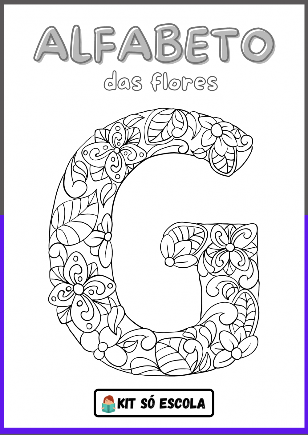 Alfabeto Ilustrado Flores para Colorir: LETRA - G